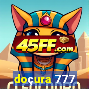 doçura 777